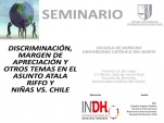 El seminario jurídico “Discriminación, margen de apreciación y otros temas en el asunto Atala Riffo y niñas vs. Chile” se realizó el pasado viernes. 